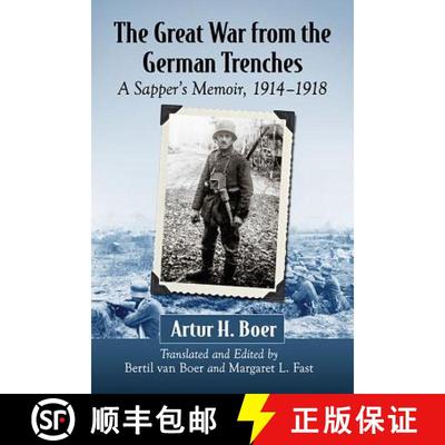 【2-3周达】The Great War from the German Trenches : A Sapper's Memoir, 1914-1918 [9781476663685]