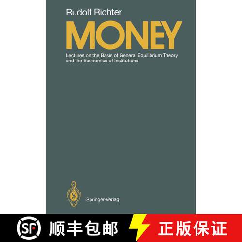 【3-4周达】Money : Lectures on the Basis of General Equilibrium Theory and the Economics of Institutions [9783642740398]