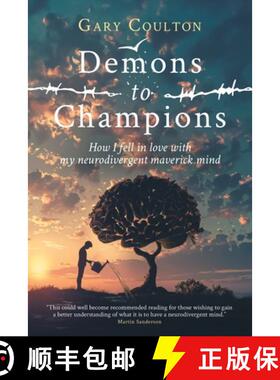【3-4周达】Demons to Champions : How I fell in love with my neurodivergent maverick mind [9781068695414]