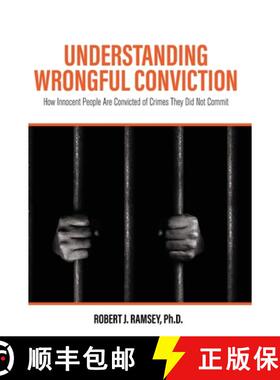预订 Understanding Wrongful Conviction: How Innocent People Are Convicted of Crimes They Did Not Commit [9781516597598]