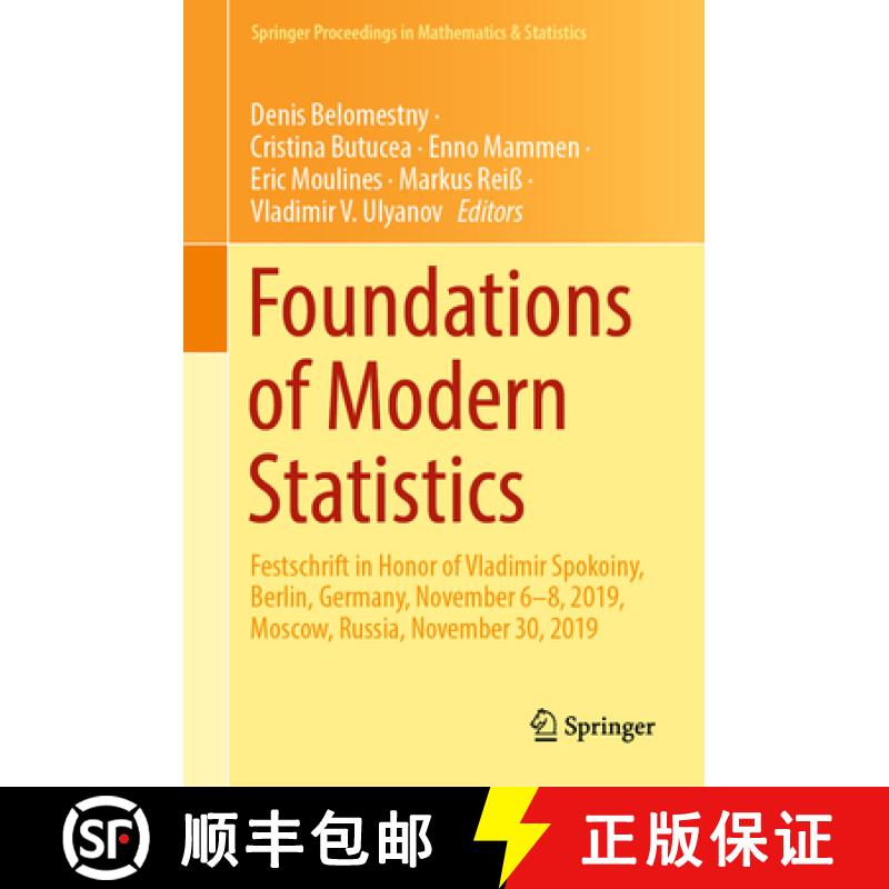 【3-4周达】Foundations of Modern Statistics: Festschrift in Honor of Vladimir Spokoiny, Berlin, Germa... [9783031301131]