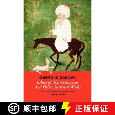 【3-4周达】Obeyd-E Zakani, Ethics of the Aristocrats and Other Satirical Works [9781933823225]