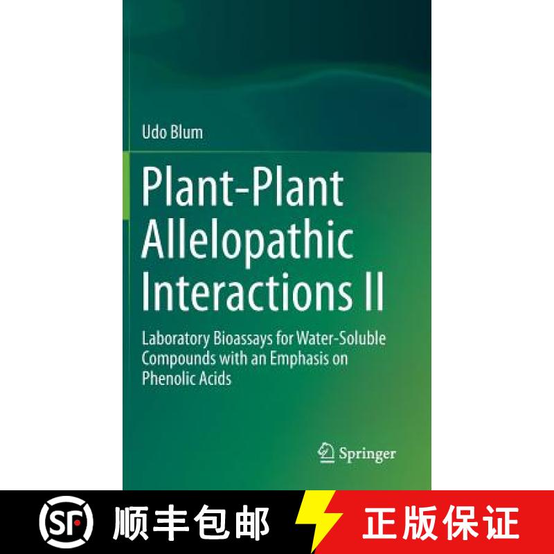 【3-4周达】Plant-Plant Allelopathic Interactions II : Laboratory Bioassays for Water-Soluble Compound... [9783319047317]