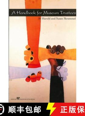 预订 Handbook for Museum Trustees PB [9780931201837]