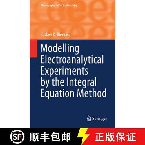 【3-4周达】精装 Modelling Electroanalytical Experiments by the Integral Equation Method [9783662448816]