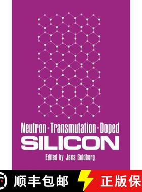 【3-4周达】Neutron-Transmutation-Doped Silicon [9781461332633]
