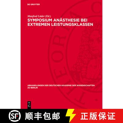 【3-4周达】精装 Symposium Anasthesie bei extremen Leistungsklassen: Anasthesiologische Besonderheiten... [9783112745267]