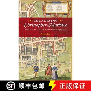 Localizing 9781843846932 1593 Plays 4周达 and Marlowe Christopher 1575 His Mythology Life