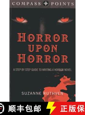 【3-4周达】Compass Points - Horror Upon Horror - A Step by Step Guide to Writing a Horror Novel: A St... [9781782792666]