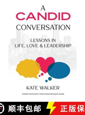 预订 A Candid Conversation: Lessons in Life, Love, and Leadership [9781998754410]