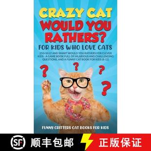 Silly Love Who Kids and Rathe... Smart Your 9781960227935 You 4周达 250 Crazy Rathers? Cat Cats For Would