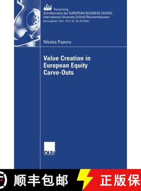 【3-4周达】Value Creation in European Equity Carve-Outs [9783835005266]
