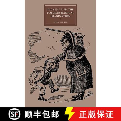 【3-4周达】Dickens and the Popular Radical Imagination: - Dickens and the Popular Radical Imagination [9780521141833]