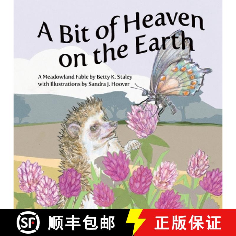 【2-3周达】A Bit of Heaven on the Earth: A Meadowland Fable [9781737405047]