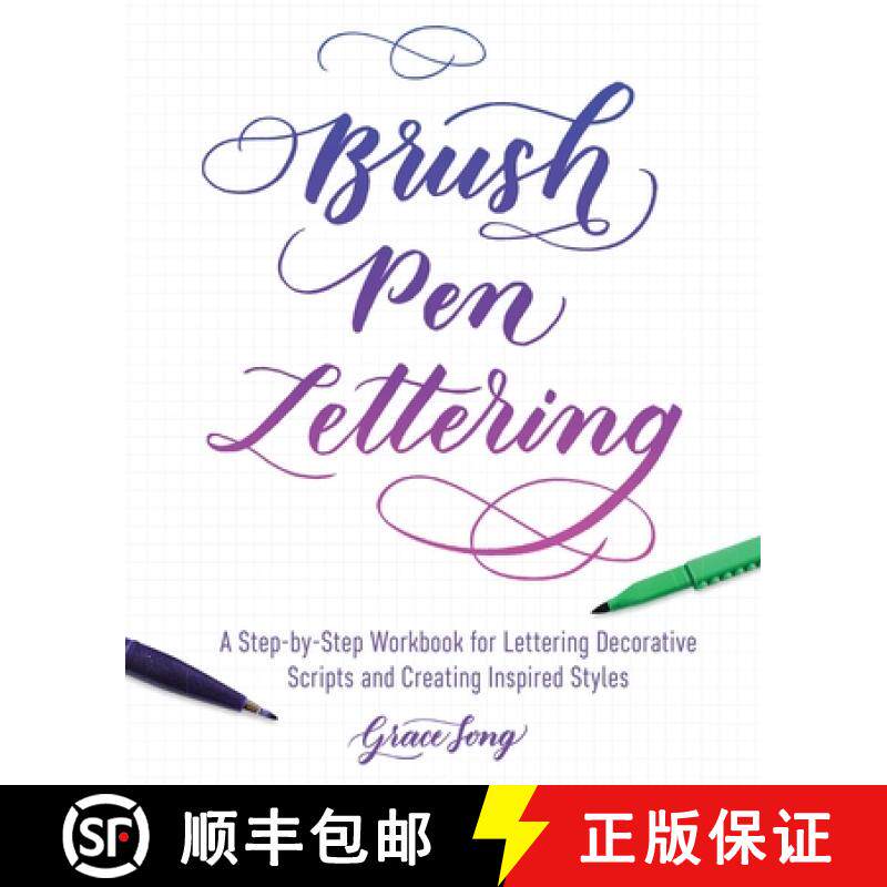 【3-4周达】Brush Pen Lettering: A Step-By-Step Workbook for Learning Decorative Scripts and Creating ... [9781612436838]