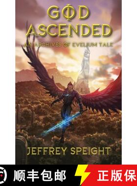 【3-4周达】God Ascended: AN ARCHIVES OF EVELIUM TALE [9781956615449]