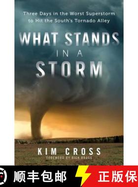 预订 What Stands in a Storm: Three Days in the Worst Superstorm to Hit the South's Tornado Alley [9781476763064]