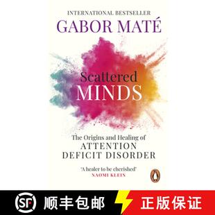 现货 散乱的心 Scattered Minds : The Origins and Healing of Attention Deficit Disorder [9781785042218]