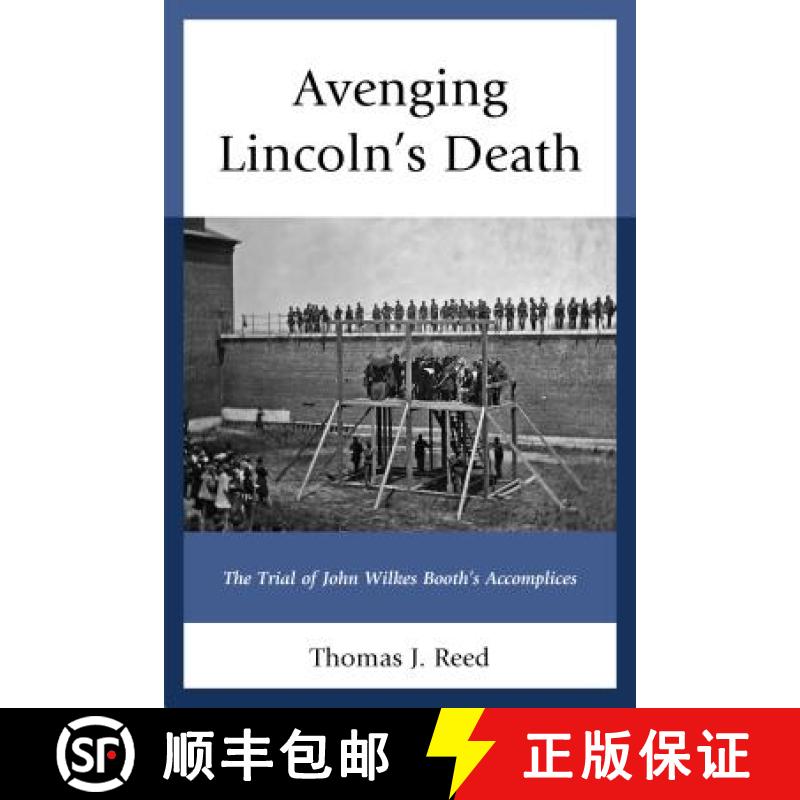 【3-4周达】Avenging Lincoln's Death : The Trial of John Wilkes Booth's Accomplices [9781611478273]