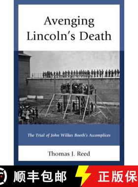 预订 Avenging Lincoln's Death : The Trial of John Wilkes Booth's Accomplices [9781611478273]