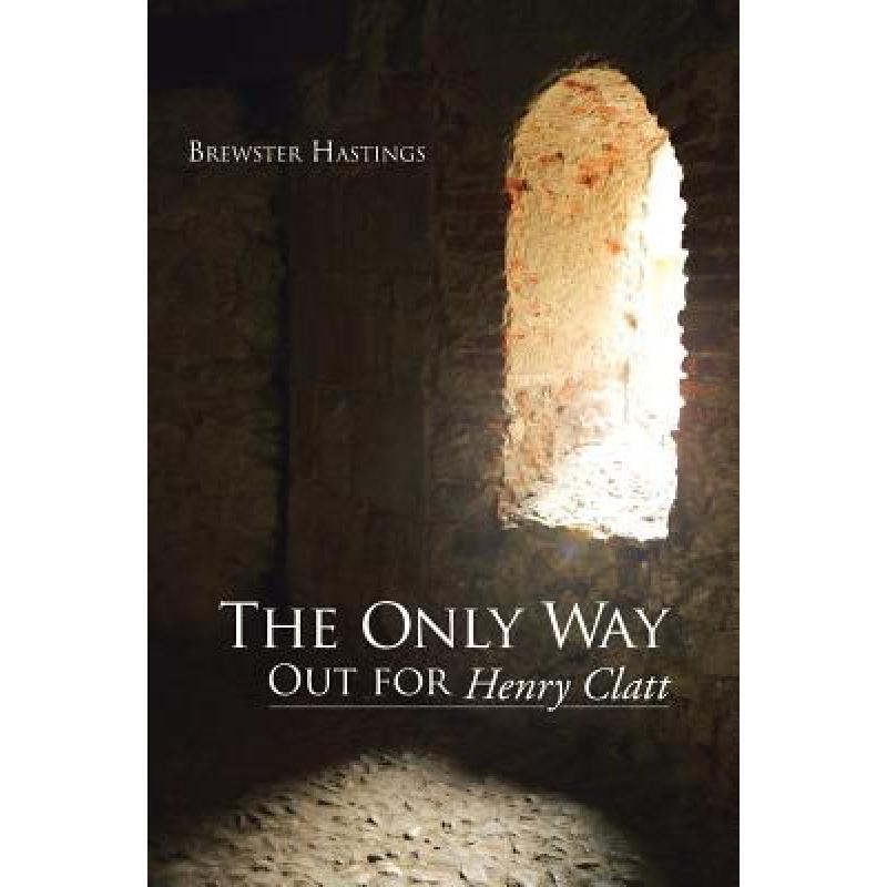 预订 the only way out for henry clatt [9781490805658]