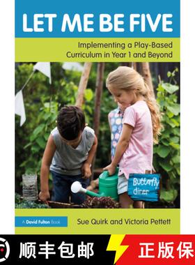 【3-4周达】Let Me Be Five: Implementing a Play-Based Curriculum in Year 1 and Beyond [9780367344207]