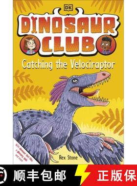 Dinosaur Club: Catching the Velociraptor [9780241559178]