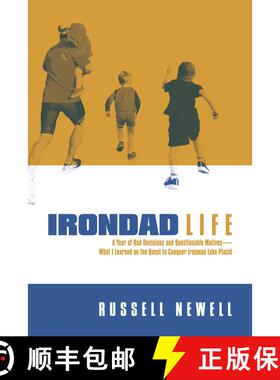 【3-4周达】Irondad Life: A Year of Bad Decisions and Questionable Motives--What I Learned on the Ques... [9781642937664]