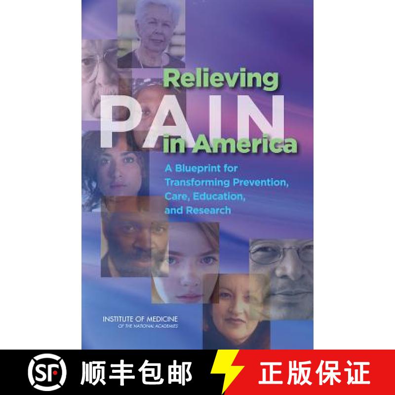 【3-4周达】Relieving Pain in America: A Blueprint for Transforming Prevention, Care, Education, and R... [9780309256278]
