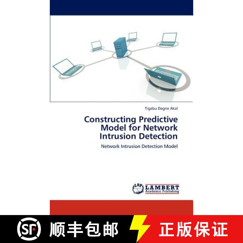 预订 Constructing Predictive Model for Network Intrusion Detection [9783659300561]