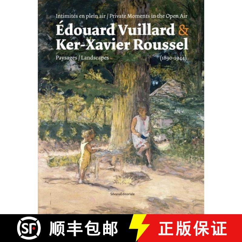 【3-4周达】Édouard Vuillard & Ker-Xavier Roussel: Private Moments in the Open Air: Landscapes (1890-... [9788836636365]