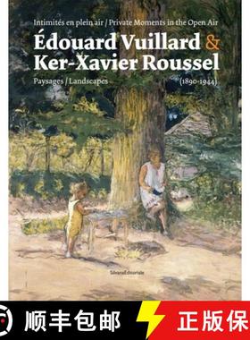 【3-4周达】Édouard Vuillard & Ker-Xavier Roussel: Private Moments in the Open Air: Landscapes (1890-... [9788836636365]
