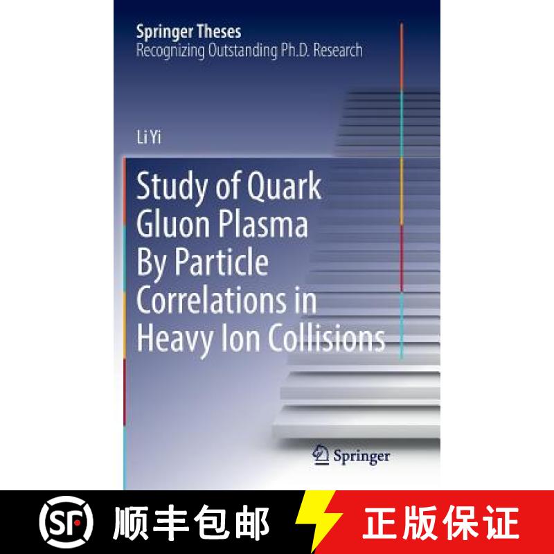 【3-4周达】Study of Quark Gluon Plasma by Particle Correlations in Heavy Ion Collisions [9781493982158]