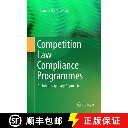 【3-4周达】Competition Law Compliance Programmes : An Interdisciplinary Approach (Softcover reprint o... [9783319830995]