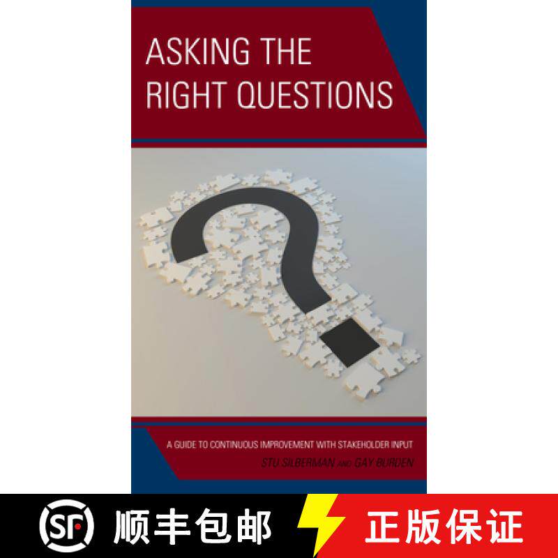 预订 Asking the Right Questions : A Guide to Continuous Improvement with Stakeholder Input [9781475852585]