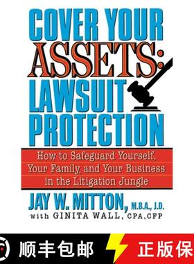 【3-4周达】Cover Your Assets: Lawsuit Protection: How to Safeguard Yourself, Your Family, and Your Bu... [9780517885185]