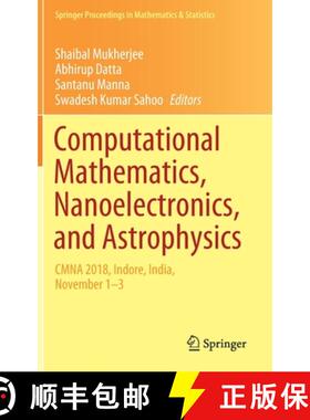 【3-4周达】Computational Mathematics, Nanoelectronics, and Astrophysics : CMNA 2018, Indore, India, N... [9789811597077]