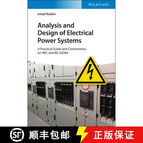 【3-4周达】精装 Analysis And Design Of Electrical Power Systems - A Practical Guide And Commentary On... [9783527341375]