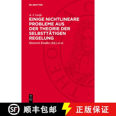 【3-4周达】精装 Einige nichtlineare Probleme aus der Theorie der selbsttätigen Regelung [9783112754023]