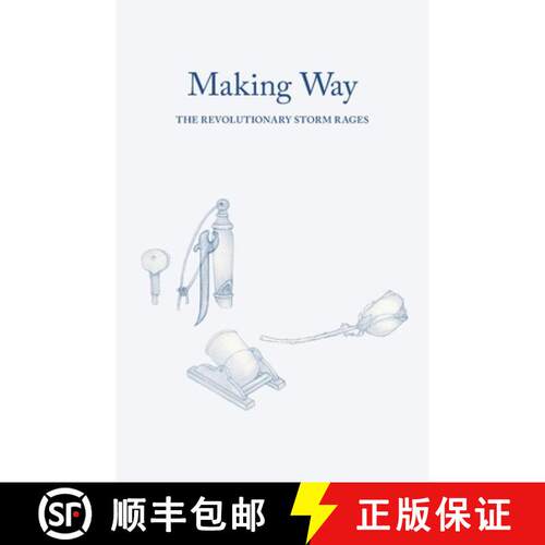 【3-4周达】Making Way: the Revolutionary Storm Rages: Sailing Into the Revolutionary Storm [9798986866291]