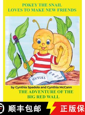 【3-4周达】Pokey the Snail Loves to Make New Friends: The Adventure of the Big Red Wall [9798888122471]