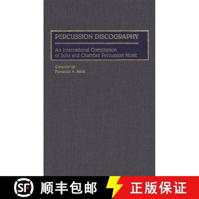 【3-4周达】Percussion Discography: An International Compilation of Solo and Chamber Percussion Music [9780313268670]