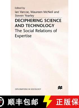 【3-4周达】Deciphering Science and Technology : The Social Relations of Expertise [9780333465547]