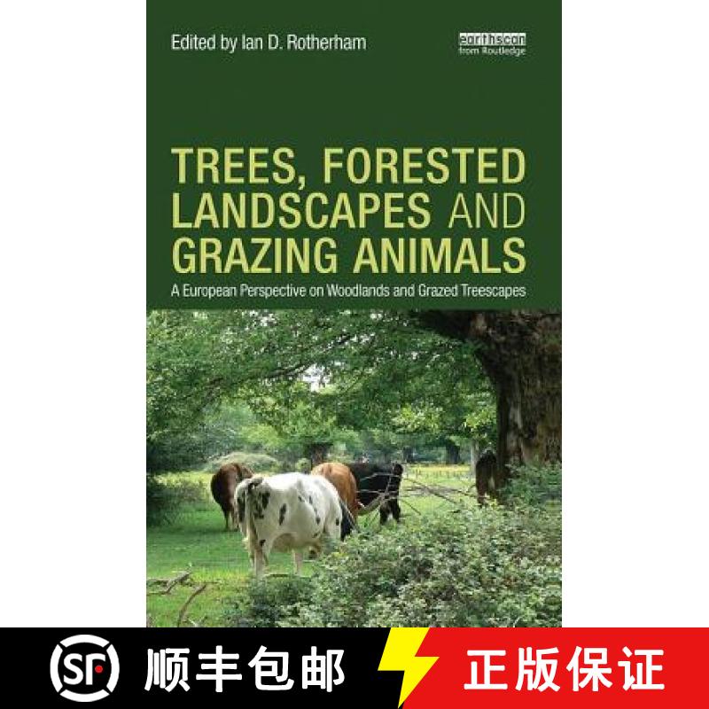 【3-4周达】Trees, Forested Landscapes and Grazing Animals: A European Perspective on Woodlands and Gr... [9781138304482]