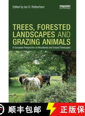 【3-4周达】Trees, Forested Landscapes and Grazing Animals: A European Perspective on Woodlands and Gr... [9781138304482]