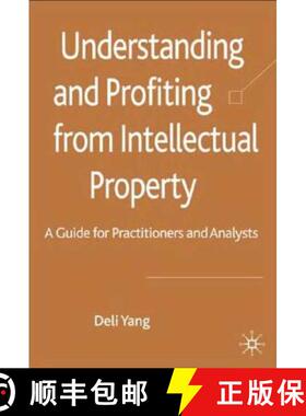 【3-4周达】Understanding and Profiting from Intellectual Property: A Guide for Practitioners and Anal... [9781403991720]