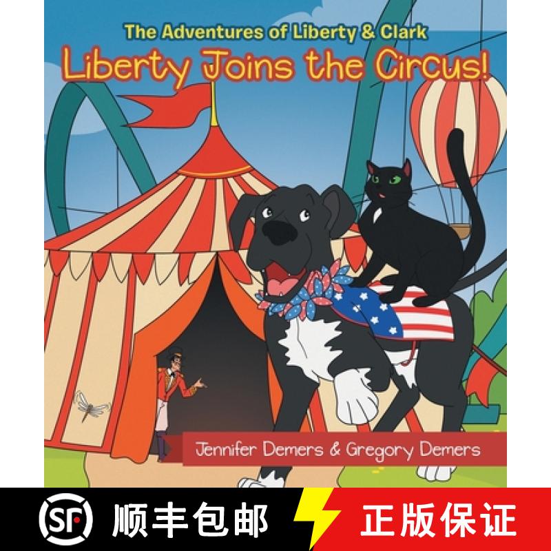 【3-4周达】Liberty Joins the Circus!: The Adventures of Liberty & Clark [9781665741736]
