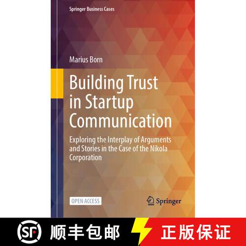 【3-4周达】精装 Building Trust in Startup Communication : Exploring the Interplay of Arguments and St... [9783031632839]