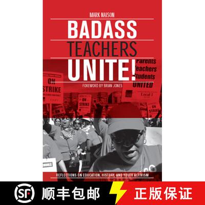 【3-4周达】Badass Teachers Unite!: Reflections on Education, History, and Youth Activism [9781608463619]