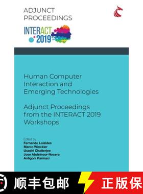 【3-4周达】Human Computer Interaction and Emerging Technologies: Adjunct Proceedings from the INTERAC... [9781911653097]